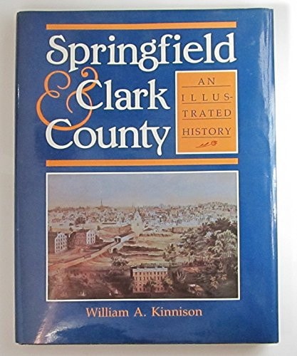 Springfield & Clark County: An Illustrated History