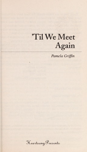 'Til We Meet Again (Heartsong Presents #372)