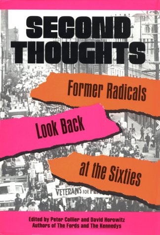 Second Thoughts: Former Radicals Look Back at the Sixties