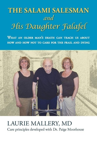 The Salami Salesman and His Daughter Falafel: What an Older Man's Death Can Teach Us about How and How Not to Care for the Frail and Dying