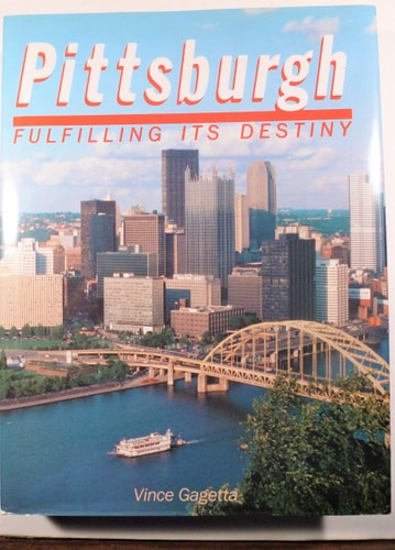 Pittsburgh: Fulfilling Its Destiny
