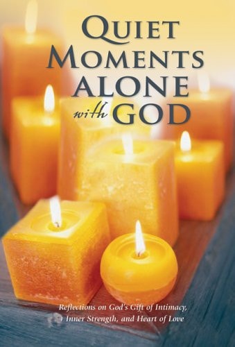 Quiet Moments Alone with God