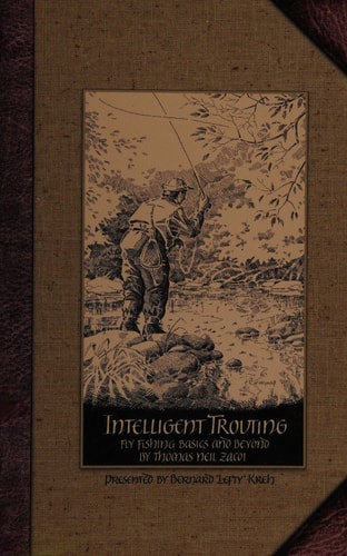 Intelligent Trouting: Fly Fishing Basics And Beyond