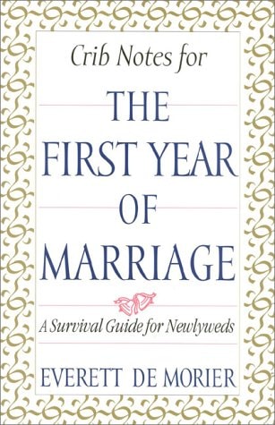 Crib Notes for the First Year of Marriage