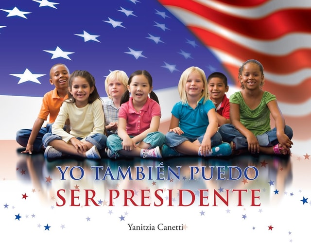 Yo también puedo ser presidente (Spanish Edition)