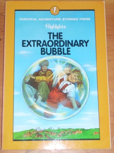 The extraordinary bubble: And other fanciful adventure stories