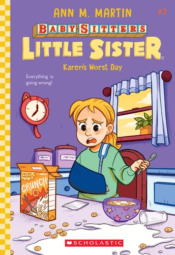 Karen's Worst Day (Baby-Sitters Little Sister #3) Volume 3