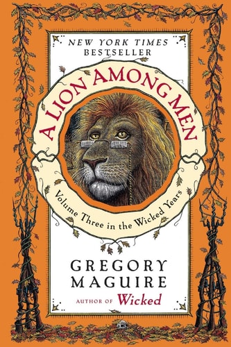 A Lion Among Men Volume Three in the Wicked Years
