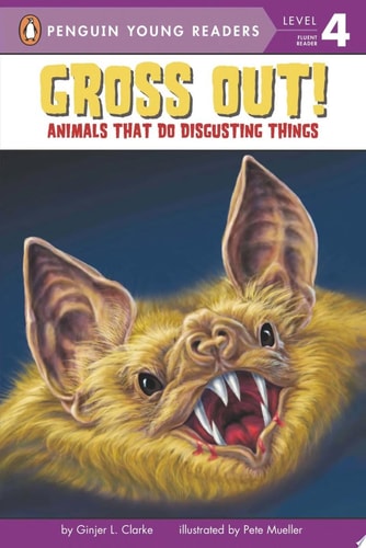 Gross Out! Animals That Do Disgusting Things