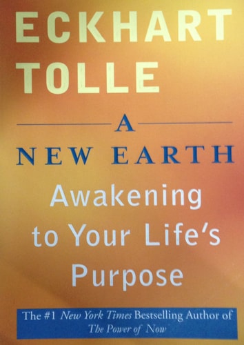 A New Earth: Awakening to Your Life's Purpose (Oprah's Book Club, Selection 61)