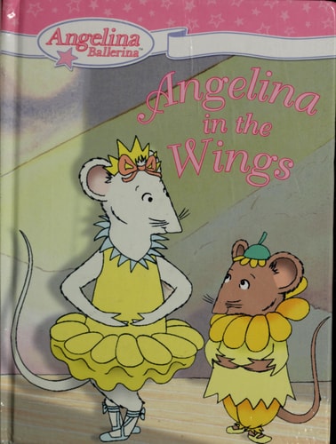 Angelina in the Wings (Angelina Ballerina)