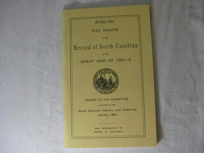 Tar Heels: Five Points in the Record of North Carolina in the Great War of 18615