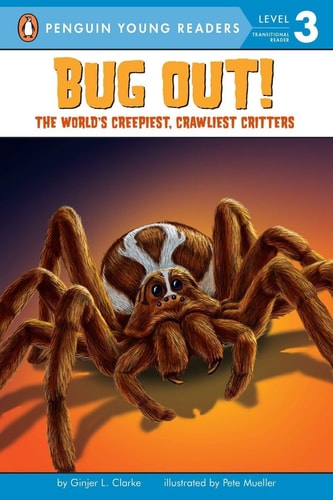 Bug Out! The World's Creepiest, Crawliest Critters