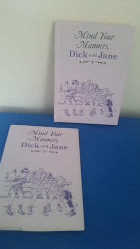 Mind Your Manners, Dick and Jane