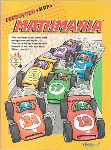 Mathmania: Puzzlemania + Math (Race Cars Cover) (The numbers of all these cars except one add up to 100. The car with the number that doesn't fit will win this race. Which one is it?)