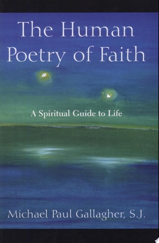The Human Poetry of Faith