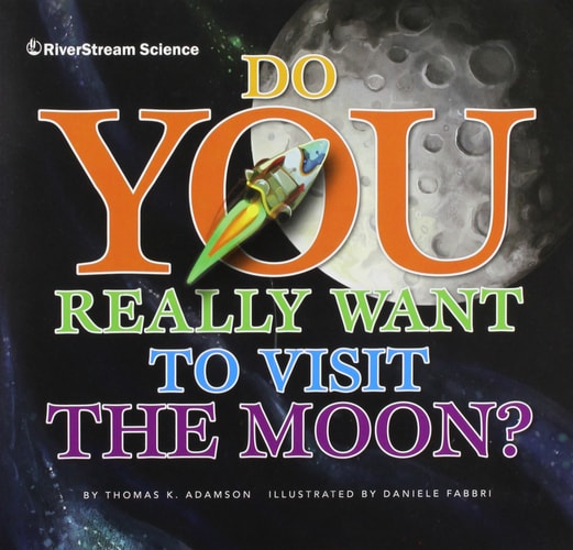 Do You Really Want to Visit Moon? (Do You Really Want to Visit the Planets?)