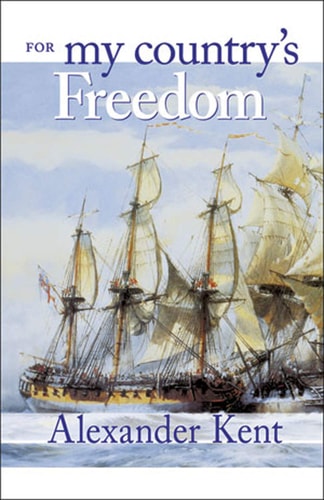 For My Country's Freedom (Volume 21) (The Bolitho Novels, 21)