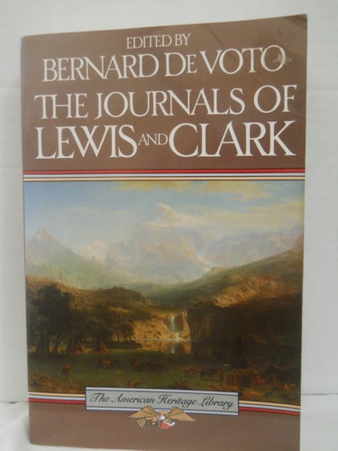 The Journals of Lewis and Clark (American Heritage Library)