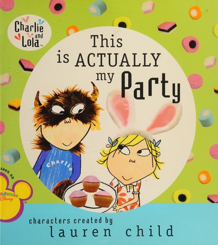 This Is Actually My Party (Charlie & Lola)