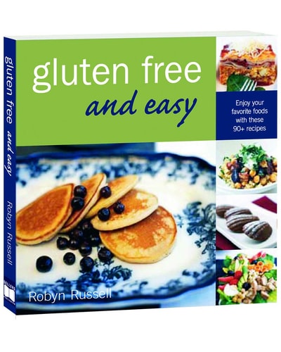 Gluten Free & Easy: Enjoy Your Favorite Foods with These 90+ Recipes