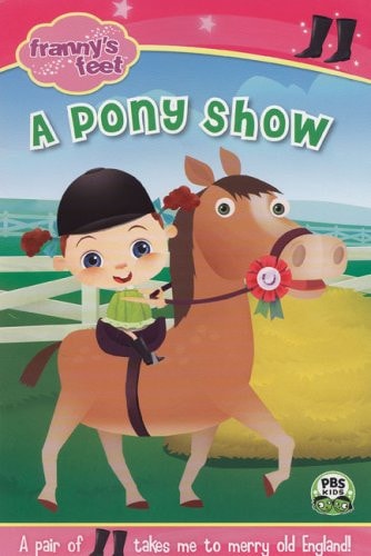 A Pony Show (Franny's Feet)