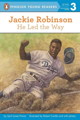 Jackie Robinson He Led the Way