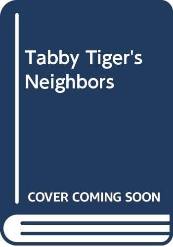 Tabby Tiger's Neighbors