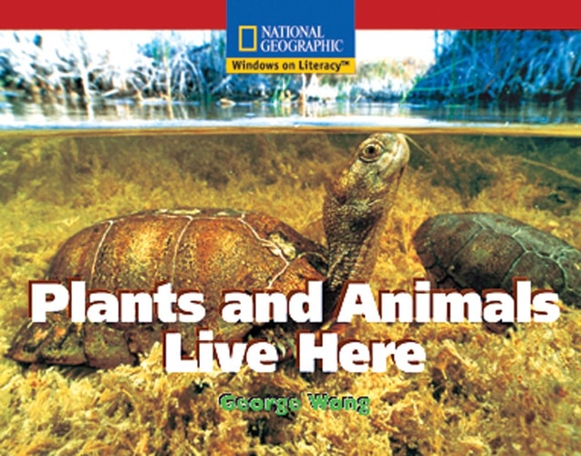 Windows on Literacy Emergent (Social Studies: Technology): Plants and Animals Live Here (Avenues)