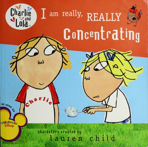I Am Really, Really Concentrating (Charlie and Lola)