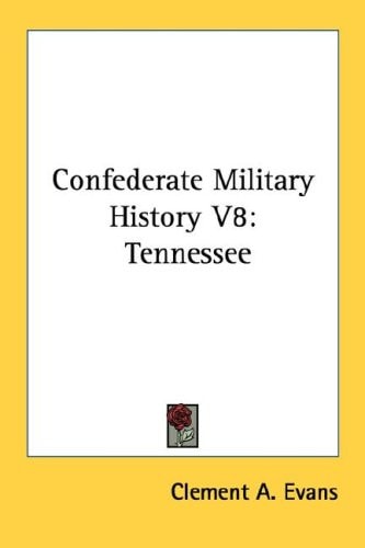 Confederate Military History V8: Tennessee