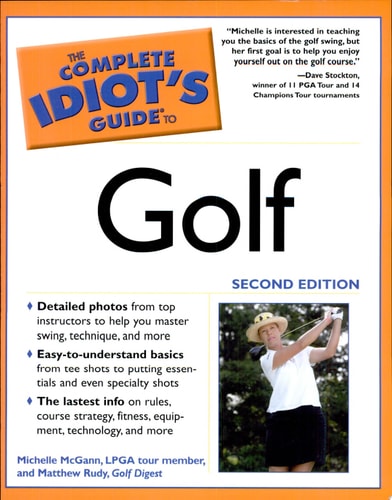 The Complete Idiot's Guide to Golf, Second Edition