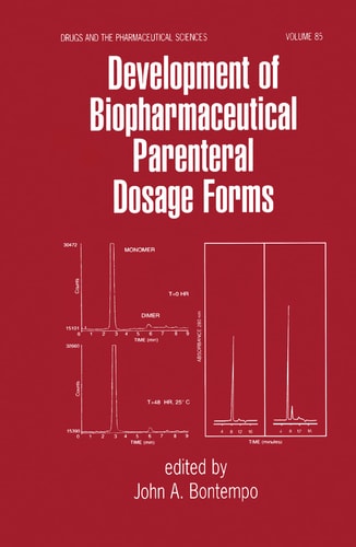 Development of Biopharmaceutical Parenteral Dosage Forms (Drugs and the Pharmaceutical Sciences)
