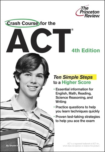 Crash Course for the ACT, 4th Edition (College Test Preparation)