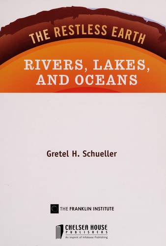 Rivers, Lakes, and Oceans (Restless Earth (Hardcover))