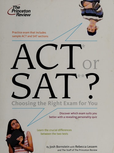 ACT or SAT?: Choosing the Right Exam For You (College Admissions Guides)
