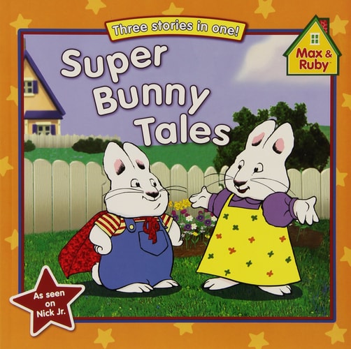 Super Bunny Tales (Max and Ruby)