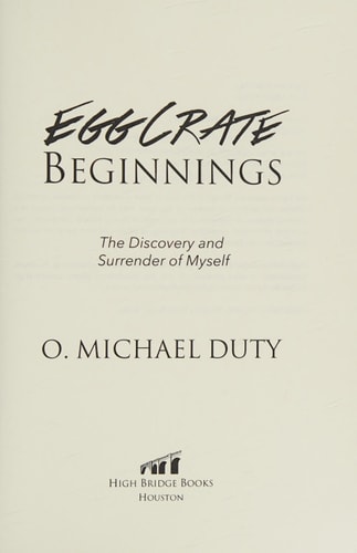 Egg Crate Beginnings: The Discovery and Surrender of Myself