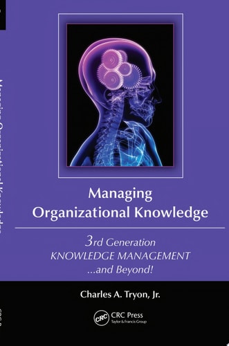 Managing Organizational Knowledge: 3rd Generation Knowledge Management and Beyond