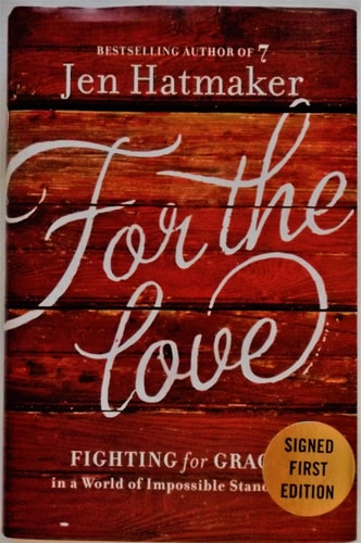For the Love: Fighting for Grace in a World of Impossible Standards