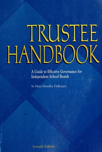 Trustee Handbook: A Guide to Effective Governance for Independent School Boards