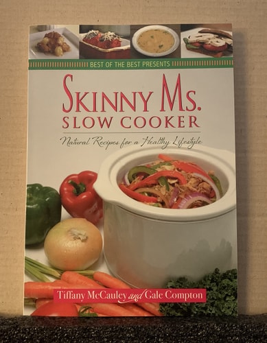 Skinny Ms. Slow Cooker - Natural Recipes for a Healthy Lifestyle (Best of the Best Presents)