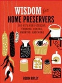Wisdom for Home Preservers