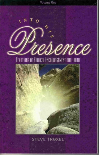 Into His Presence: Devotions of Biblical Encouragement and Truth