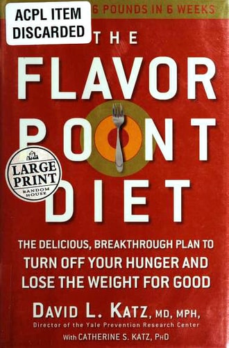 The Flavor Point Diet: The Delicious, Breakthrough Plan to Turn Off Your Hunger and Lose the Weight For Good (Random House Large Print)