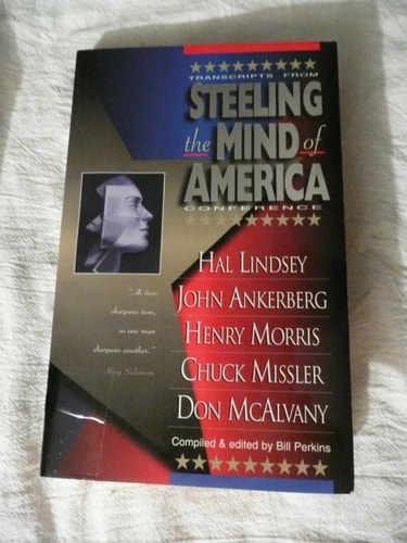 Steeling the Mind of America: Hal Lindsey, John Anderberg, Henry Morris, Chuck Missler, Don McAlvany