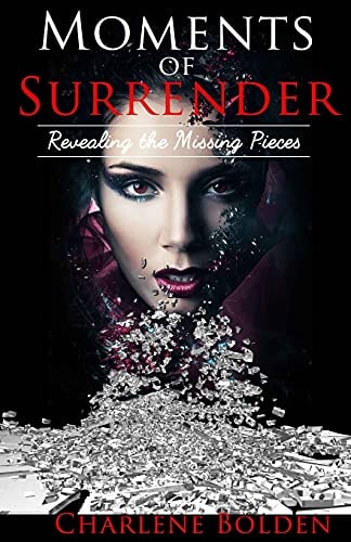 Moments of Surrender: Revealing the Missing Pieces