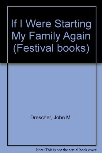 If I Were Starting My Family Again