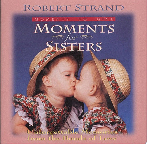 Moments for Sisters (Moments to Give Series)