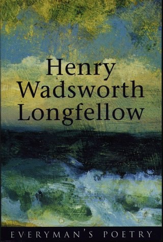 Henry Wadsworth Longfellow (Everyman Poetry Library)